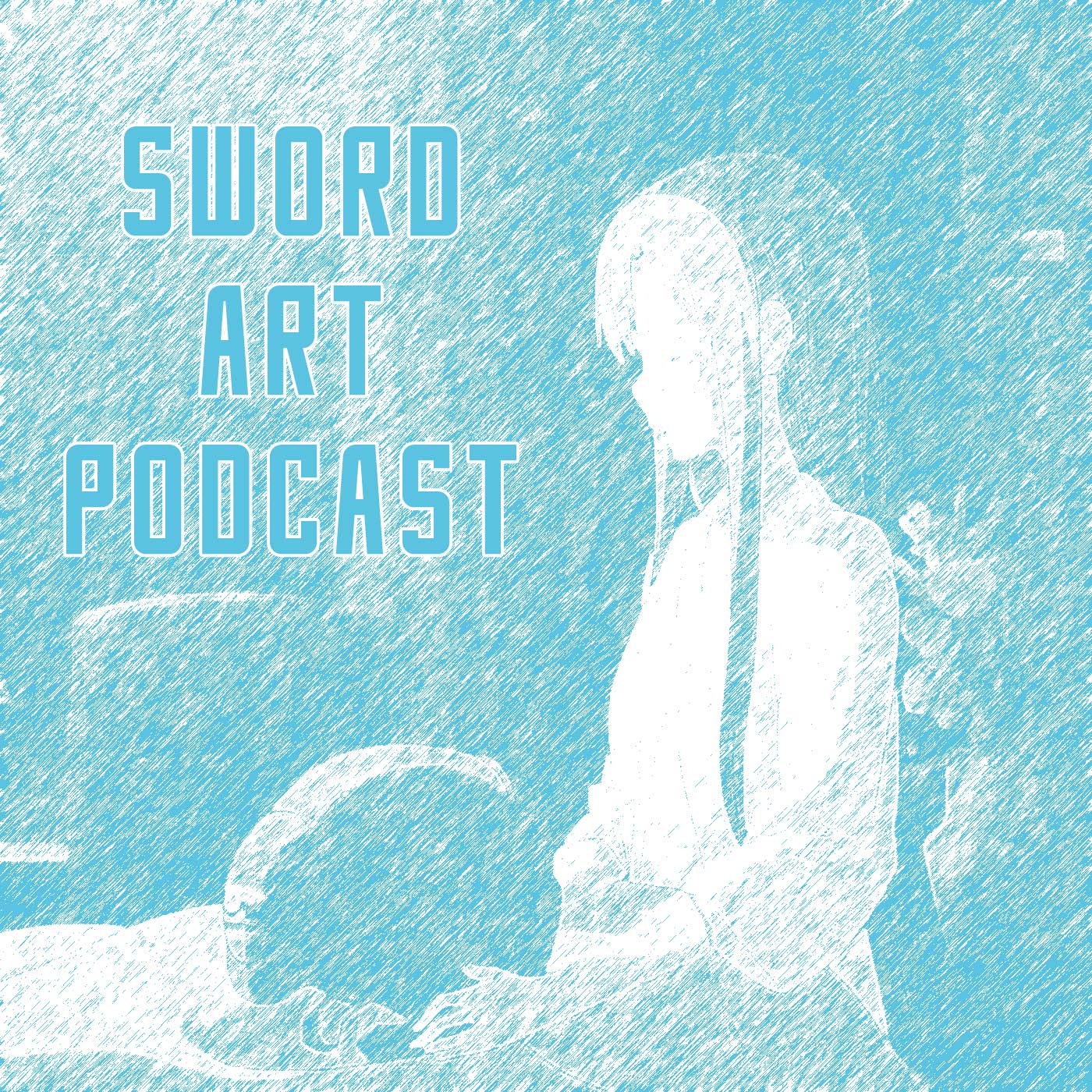 Sword Art Podcast - Season 1 - Episode 3
